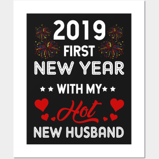 2019 First New Year With My Hot New Husband T-shir Posters and Art